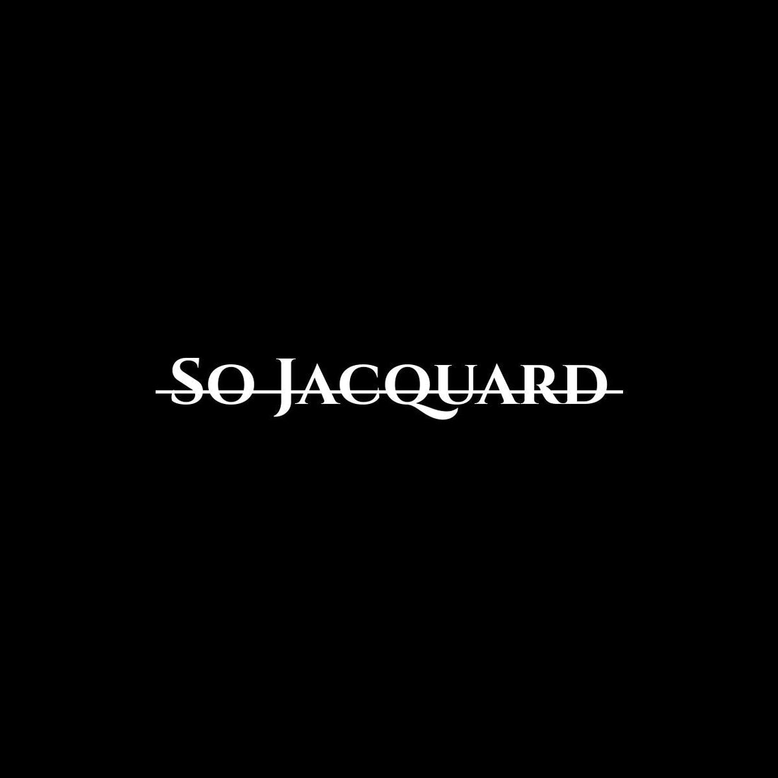 So Jacquard
