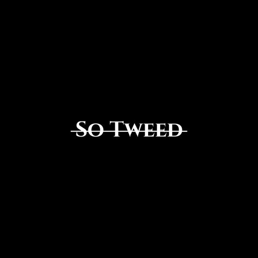 So Tweed